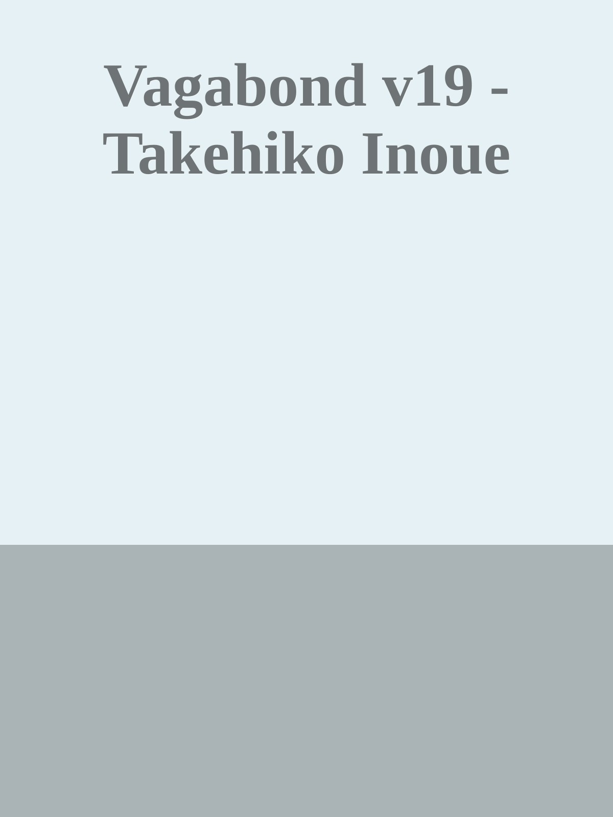Vagabond v19 - Takehiko Inoue