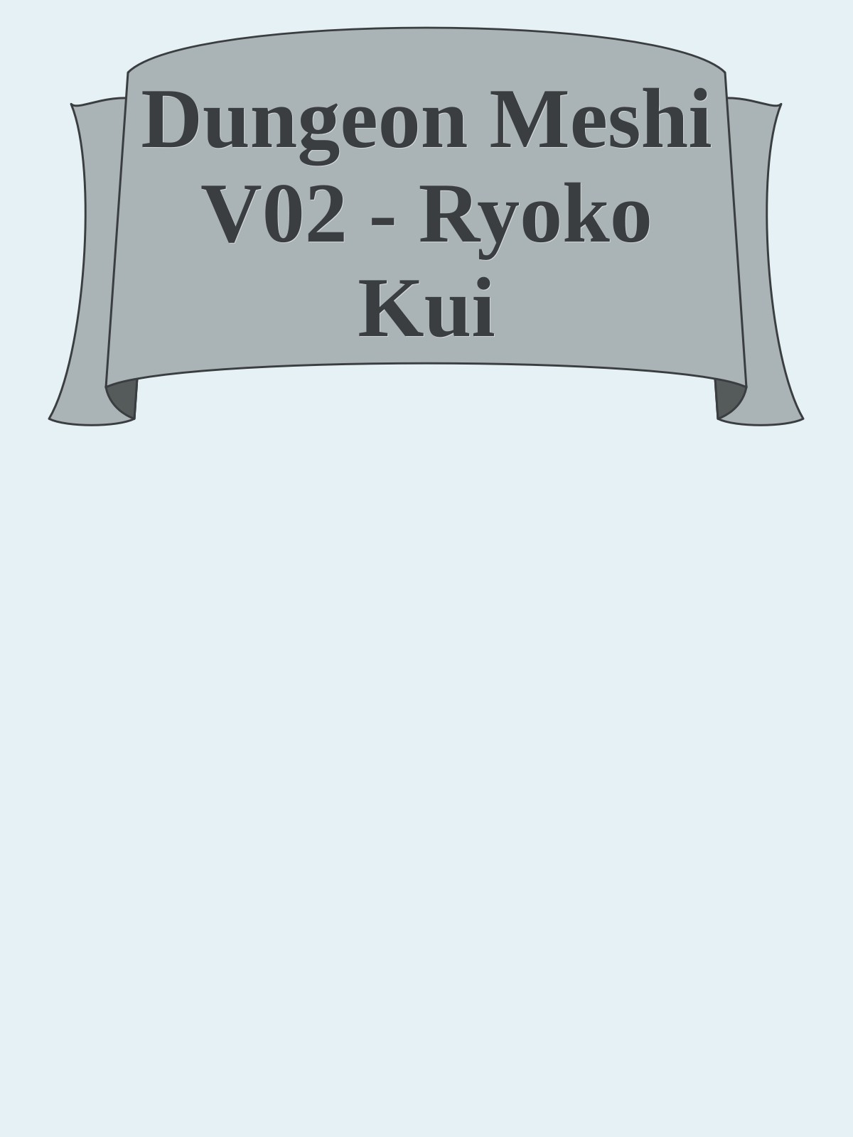Dungeon Meshi V02 - Ryoko Kui