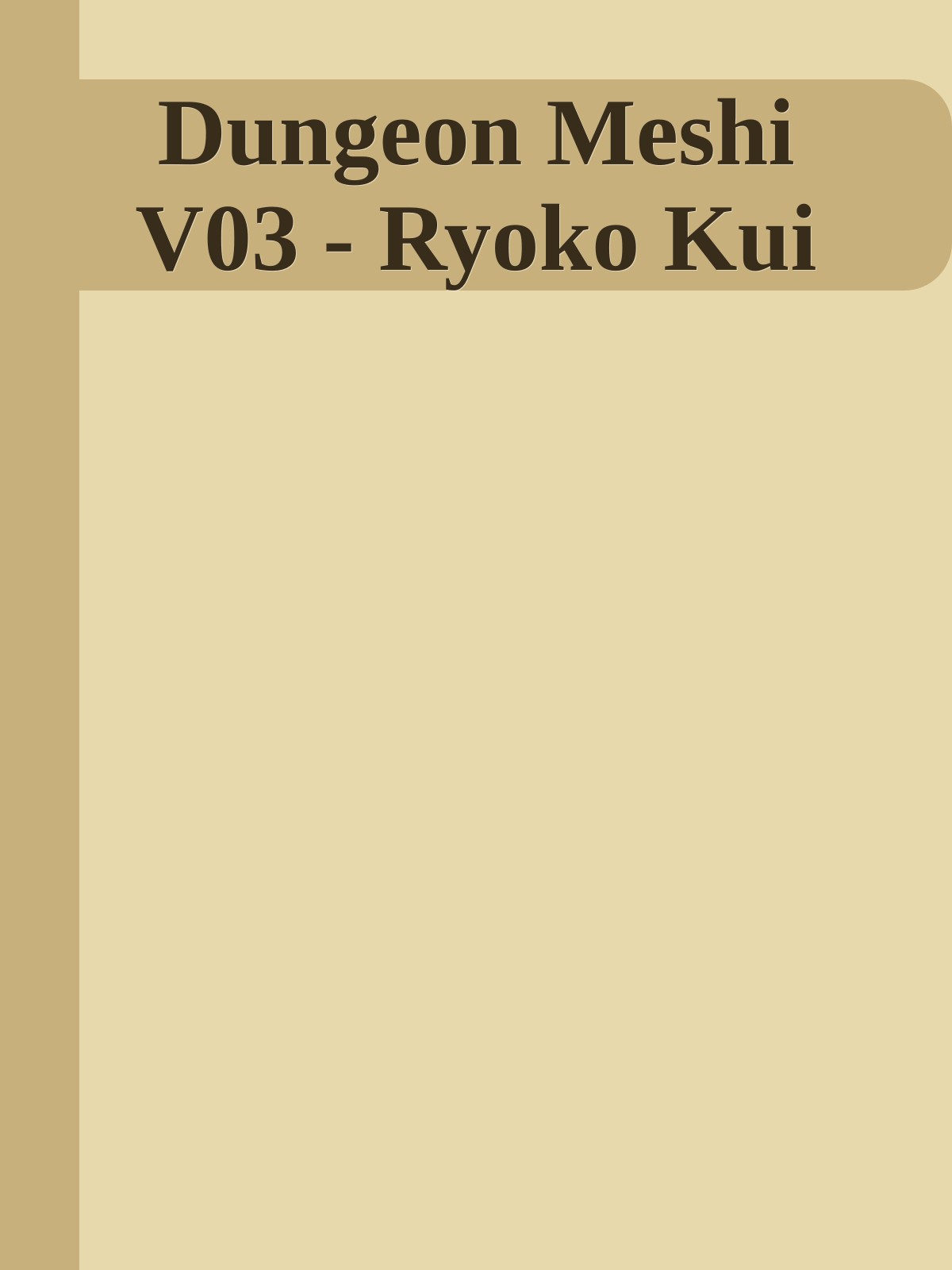 Dungeon Meshi V03 - Ryoko Kui