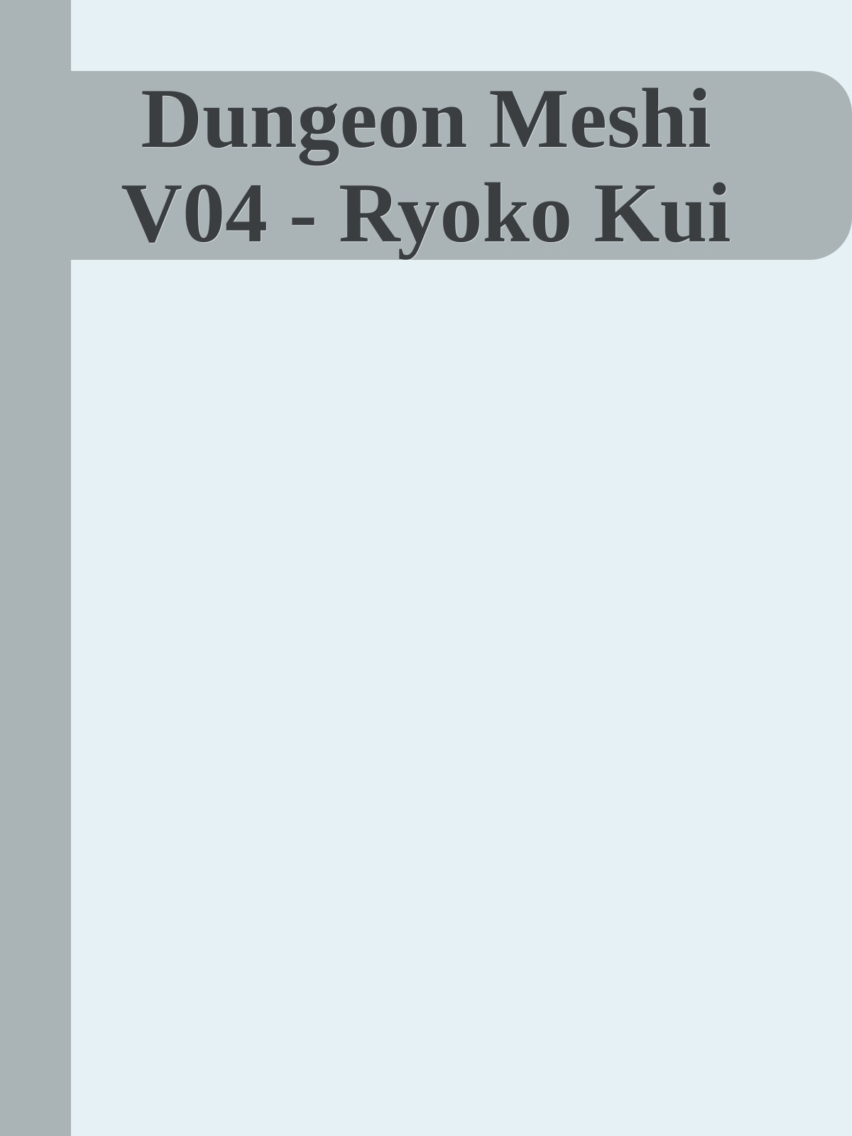 Dungeon Meshi V04 - Ryoko Kui
