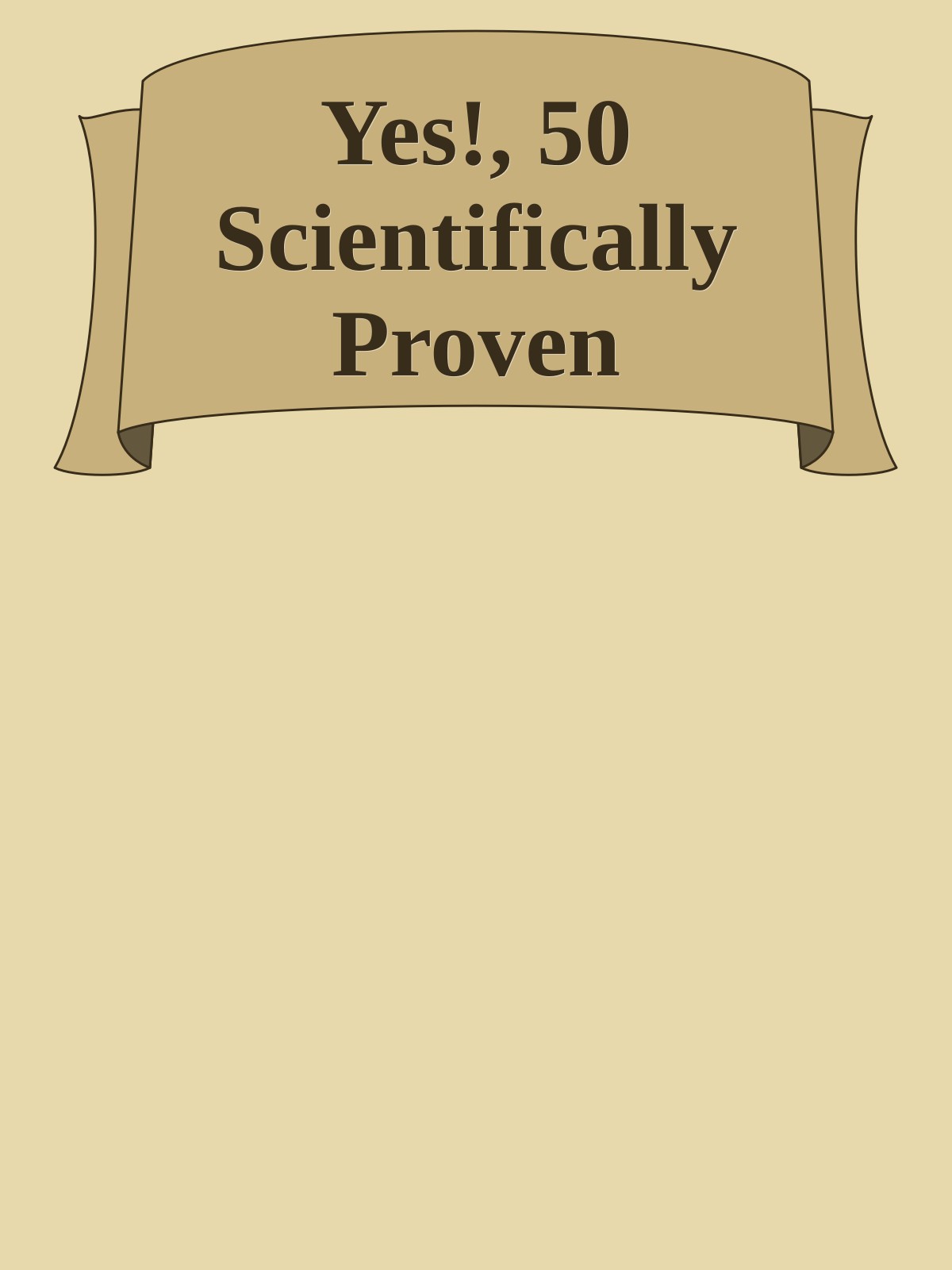 Yes!, 50 Scientifically Proven